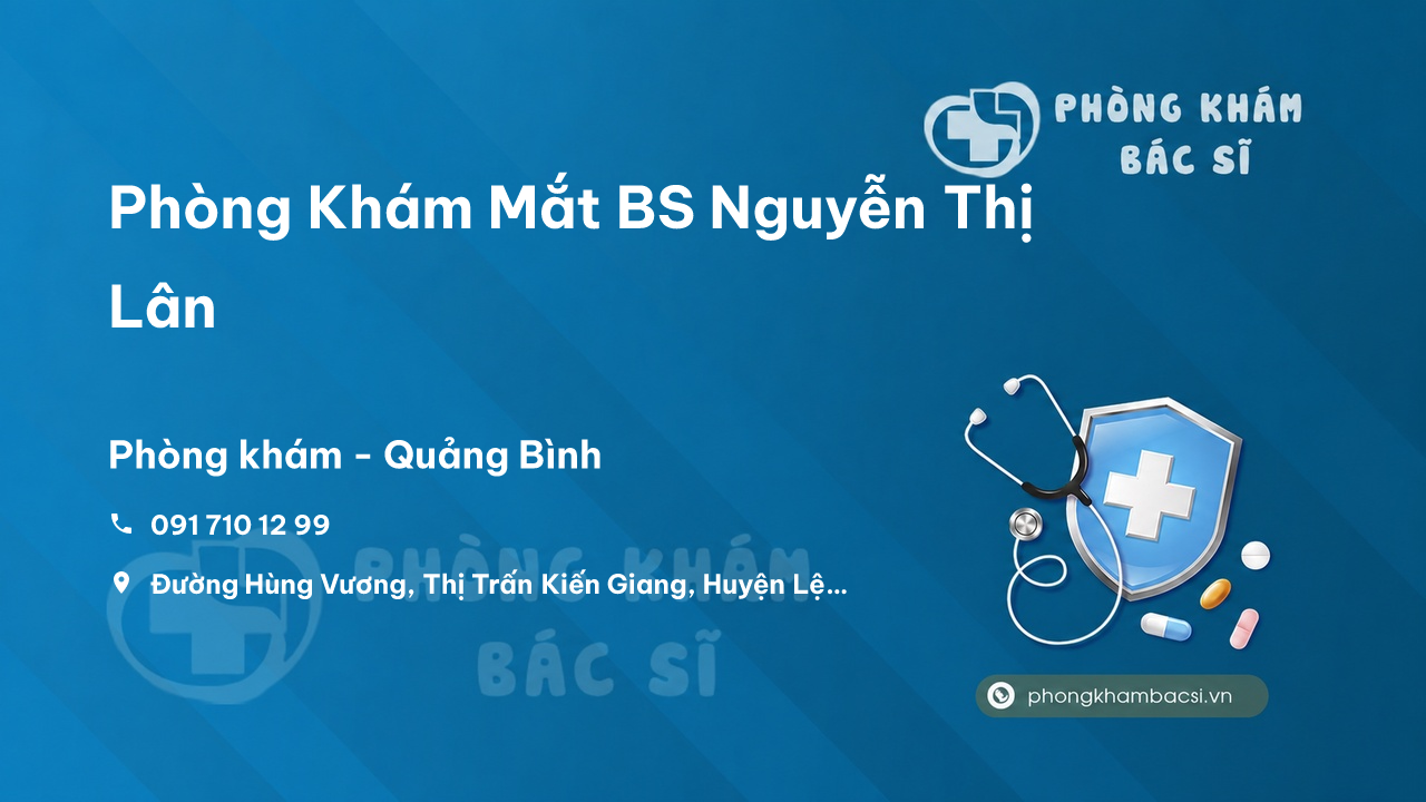 Phòng Khám Mắt BS Nguyễn Thị Lân, Lệ Thủy, Quảng Bình