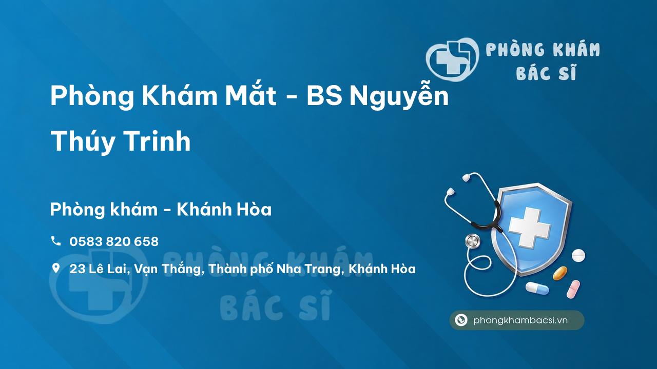 Phòng Khám Mắt - BS Nguyễn Thúy Trinh, Nha Trang, Khánh Hòa