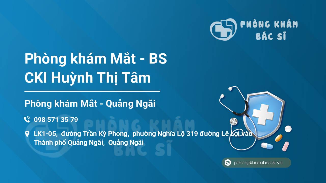 Phòng khám Mắt - BS CKI Huỳnh Thị Tâm