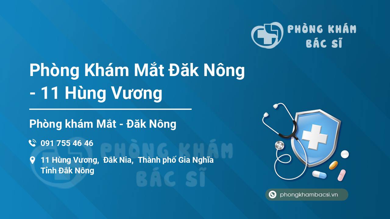 Phòng Khám Mắt Đăk Nông - 11 Hùng Vương