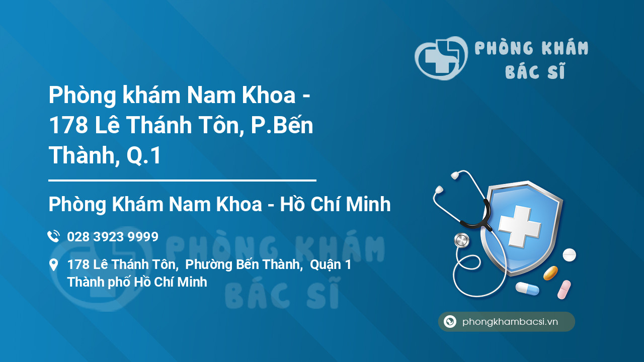 Phòng khám Nam Khoa - 178 Lê Thánh Tôn, P.Bến Thành, Q.1