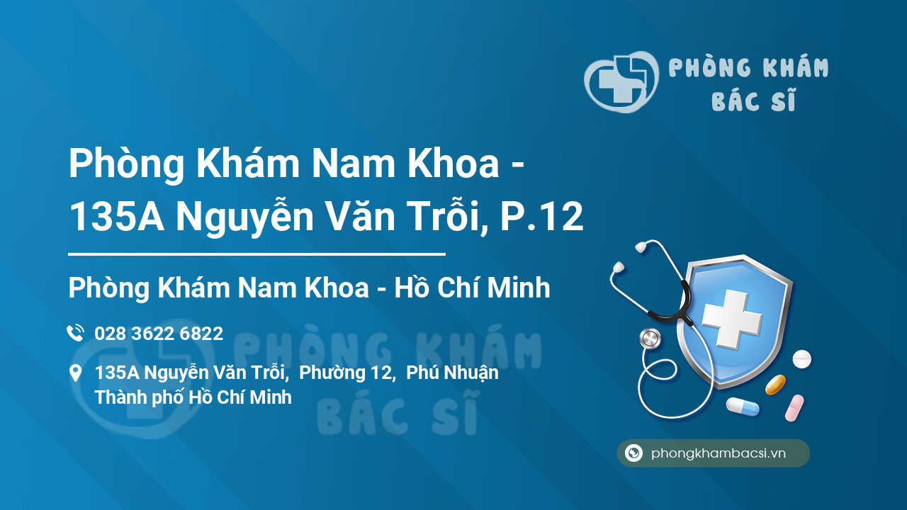 Phòng Khám Nam Khoa - 135A Nguyễn Văn Trỗi, P.12