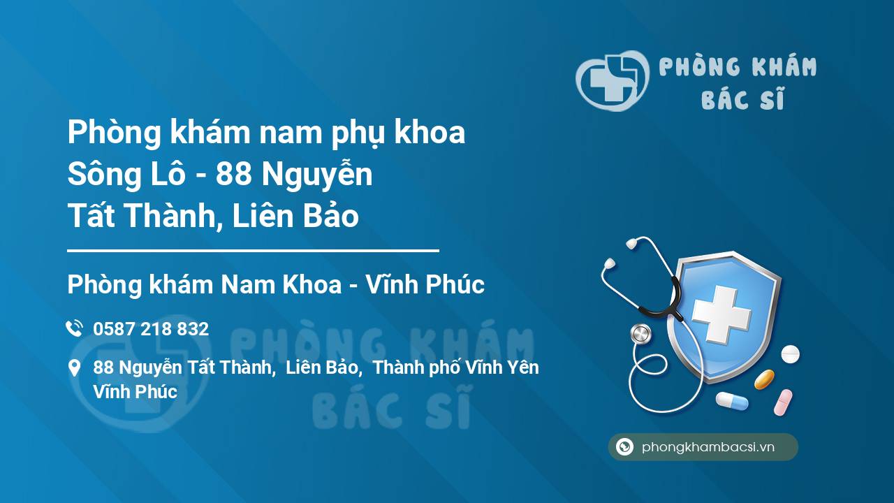 Phòng khám nam phụ khoa Sông Lô - 88 Nguyễn Tất Thành, Liên Bảo