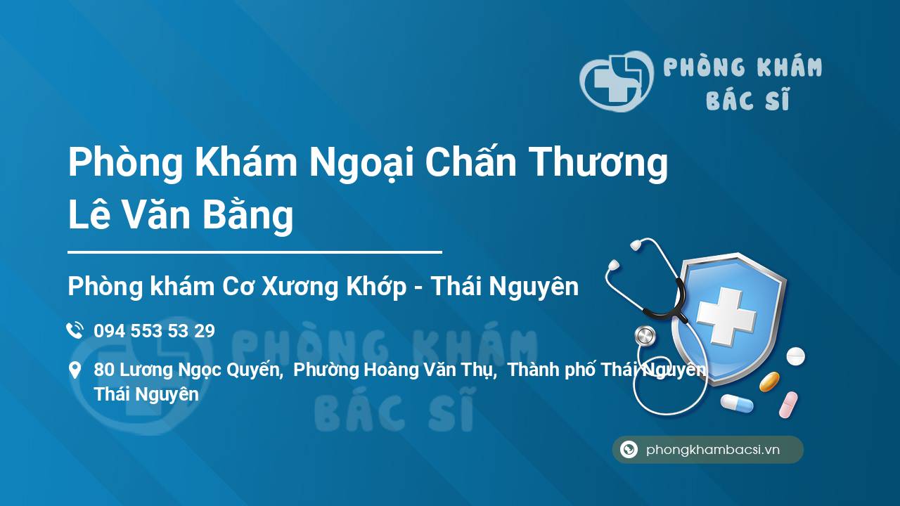 Phòng Khám Ngoại Chấn Thương Lê Văn Bằng
