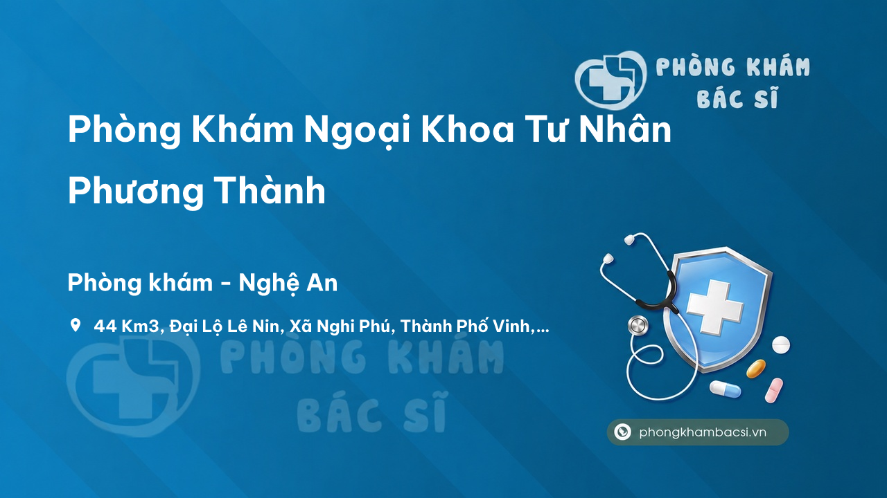 Phòng Khám Ngoại Khoa Tư Nhân Phương Thành, Thành phố Vinh