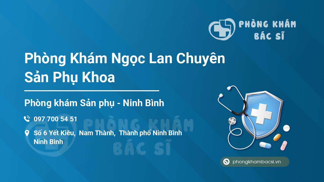 Phòng Khám Ngọc Lan Chuyên Sản Phụ Khoa
