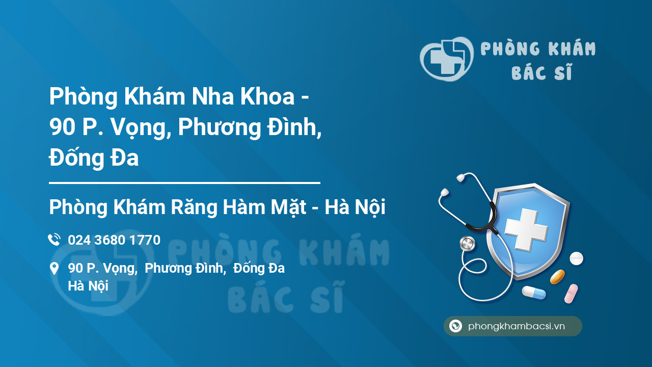 Phòng Khám Nha Khoa - 90 P. Vọng, Phương Đình, Đống Đa