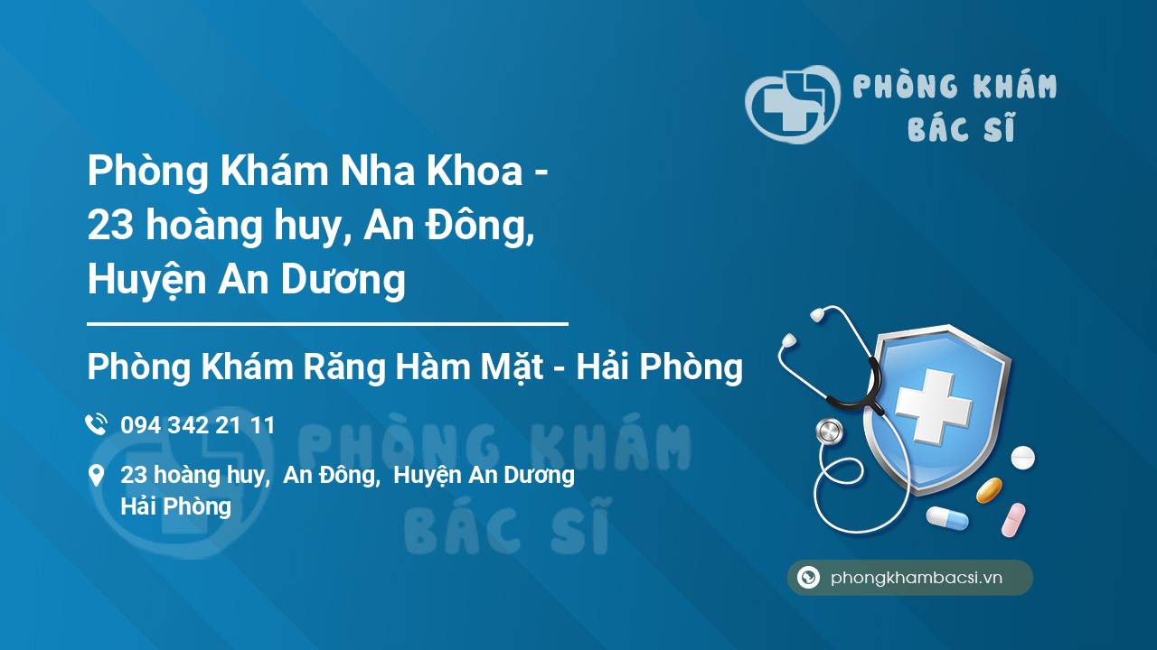 Phòng Khám Nha Khoa - 23 hoàng huy, An Đông, Huyện An Dương