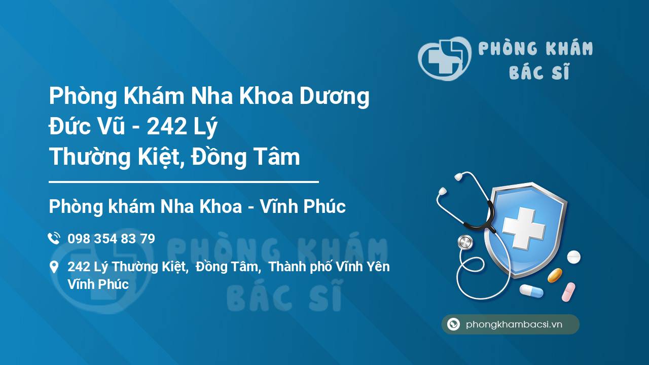 Phòng Khám Nha Khoa Dương Đức Vũ - 242 Lý Thường Kiệt, Đồng Tâm