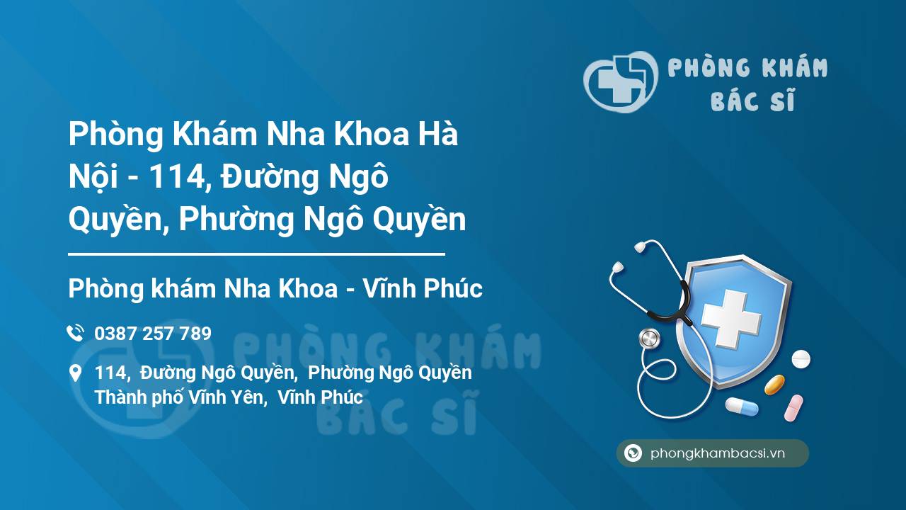 Phòng Khám Nha Khoa Hà Nội - 114, Đường Ngô Quyền, Phường Ngô Quyền