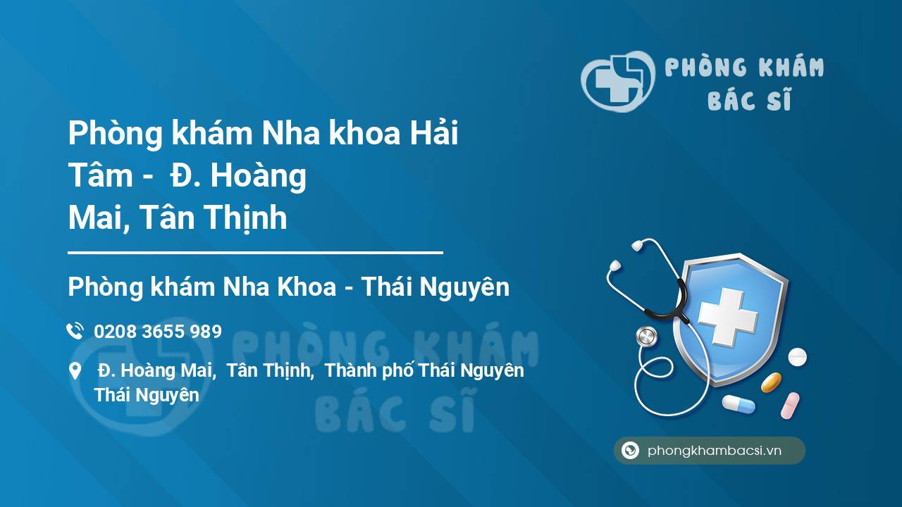 Phòng khám Nha khoa Hải Tâm -  Đ. Hoàng Mai, Tân Thịnh