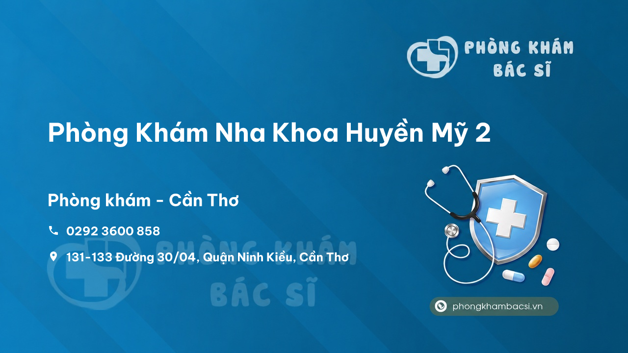 Phòng Khám Nha Khoa Huyền Mỹ 2, Ninh Kiều, Cần Thơ