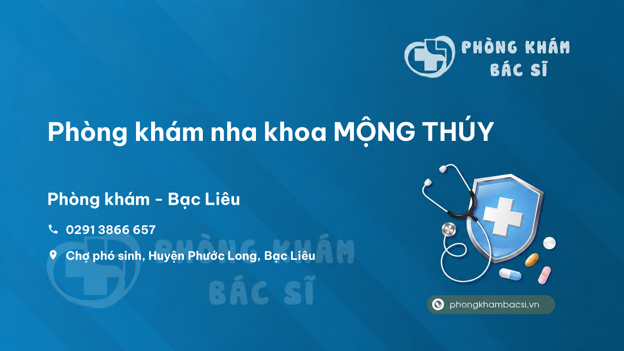 Phòng khám nha khoa MỘNG THÚY, Phước Long, Bạc Liêu