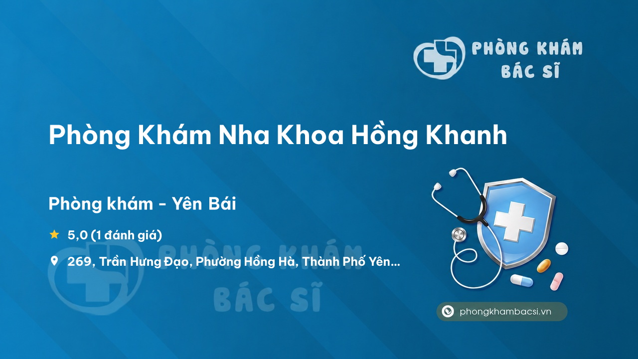 Review Phòng Khám Nha Khoa Hồng Khanh, Thành phố Yên Bái có uy tín không?
