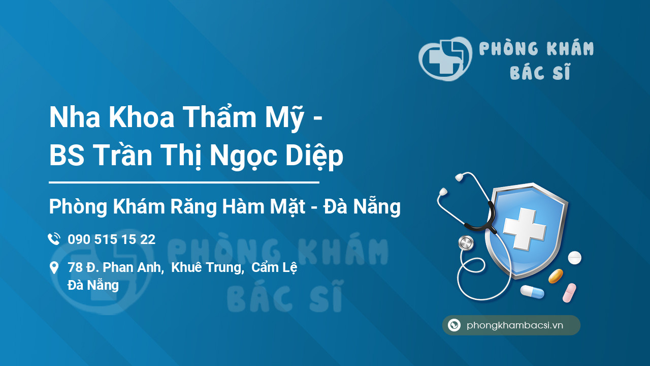 Nha Khoa Thẩm Mỹ - BS Trần Thị Ngọc Diệp