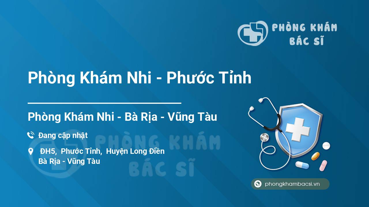 Phòng Khám Nhi - Phước Tỉnh