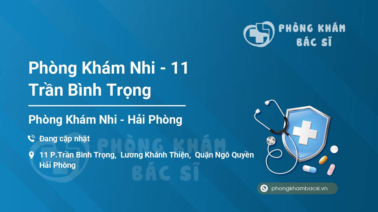 Phòng Khám Nhi - 11 Trần Bình Trọng