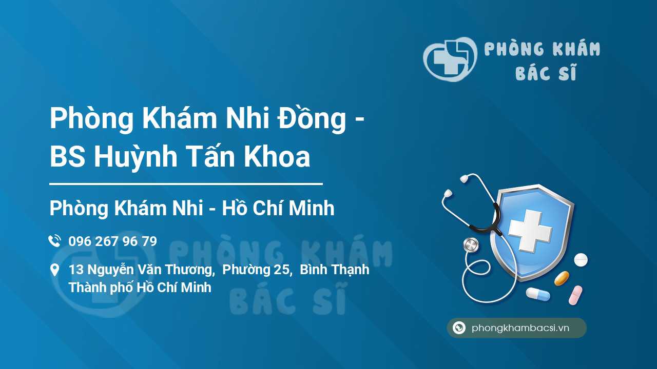 Phòng Khám Nhi Đồng - BS Huỳnh Tấn Khoa