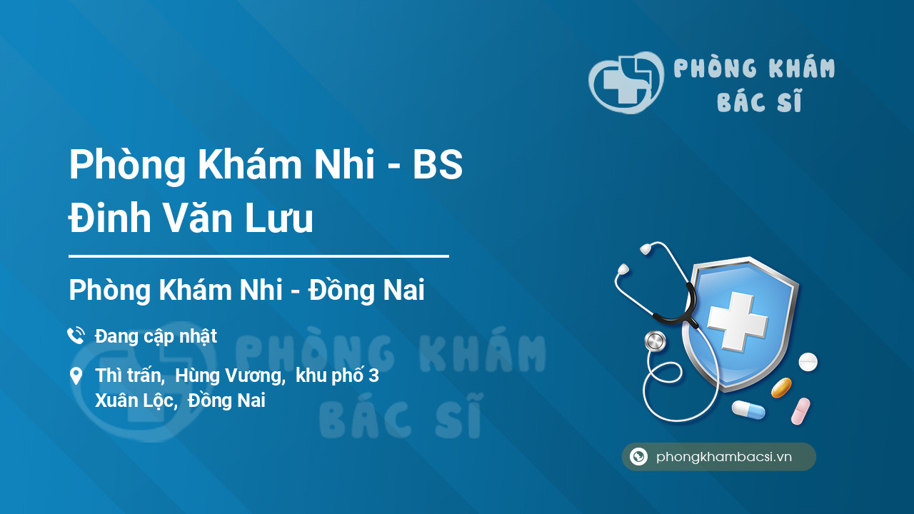 Phòng Khám Nhi - BS Đinh Văn Lưu