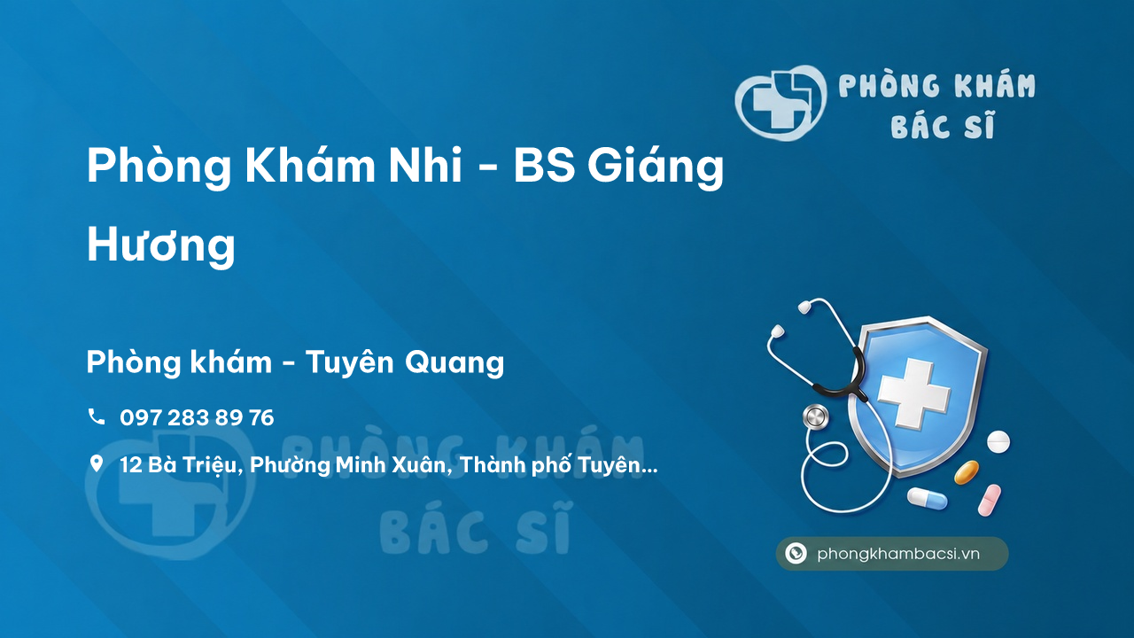 Phòng Khám Nhi - BS Giáng Hương, Tuyên Quang