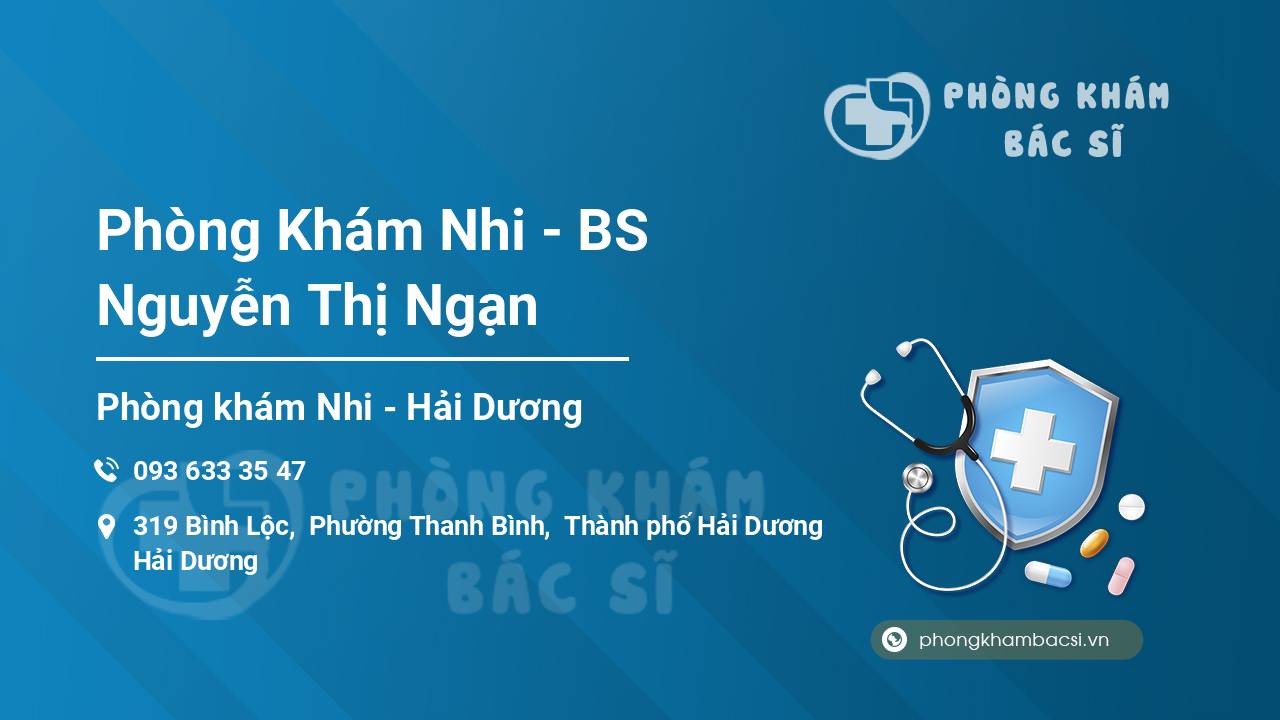 Phòng Khám Nhi - BS Nguyễn Thị Ngạn