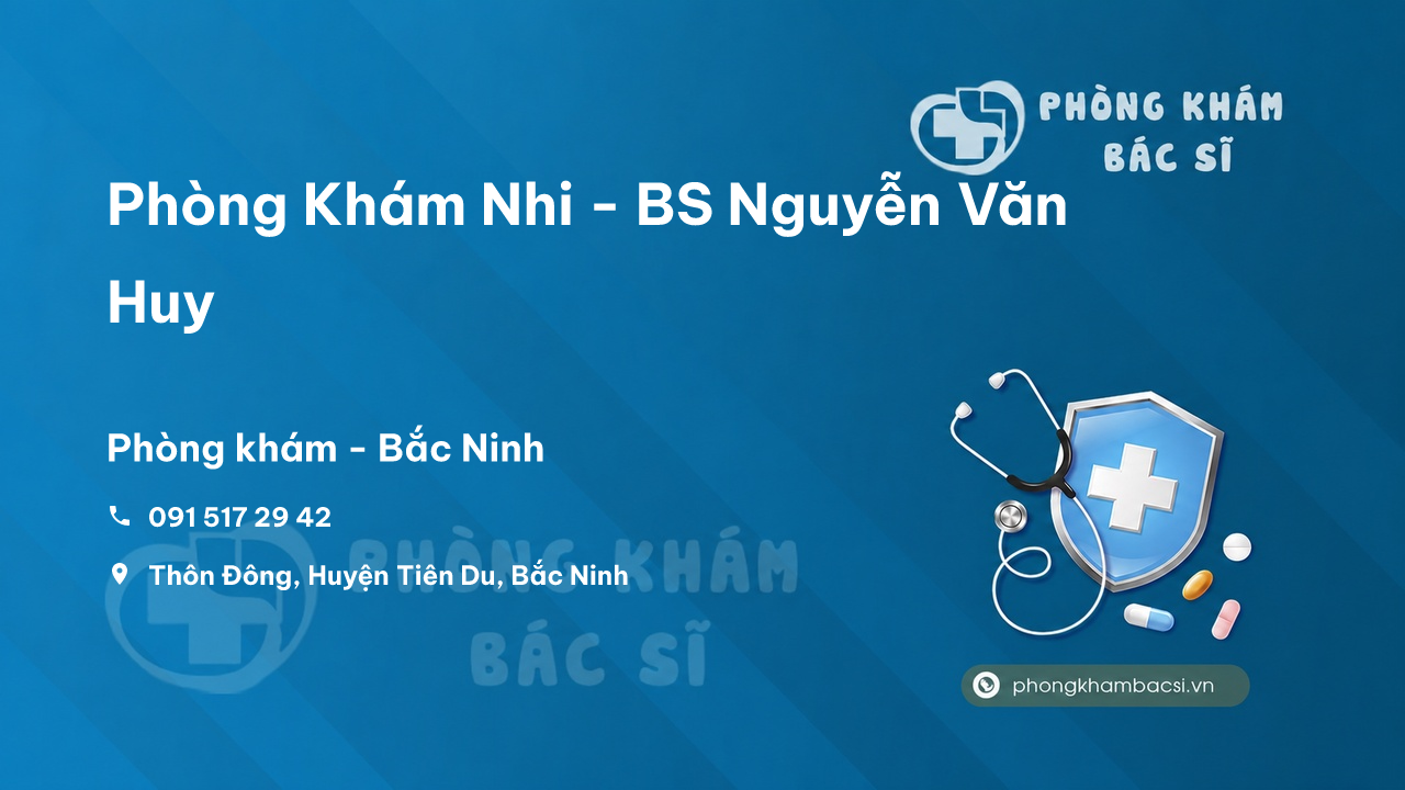Phong Kham Nhi Bs Nguyen Van Huy Tien Du