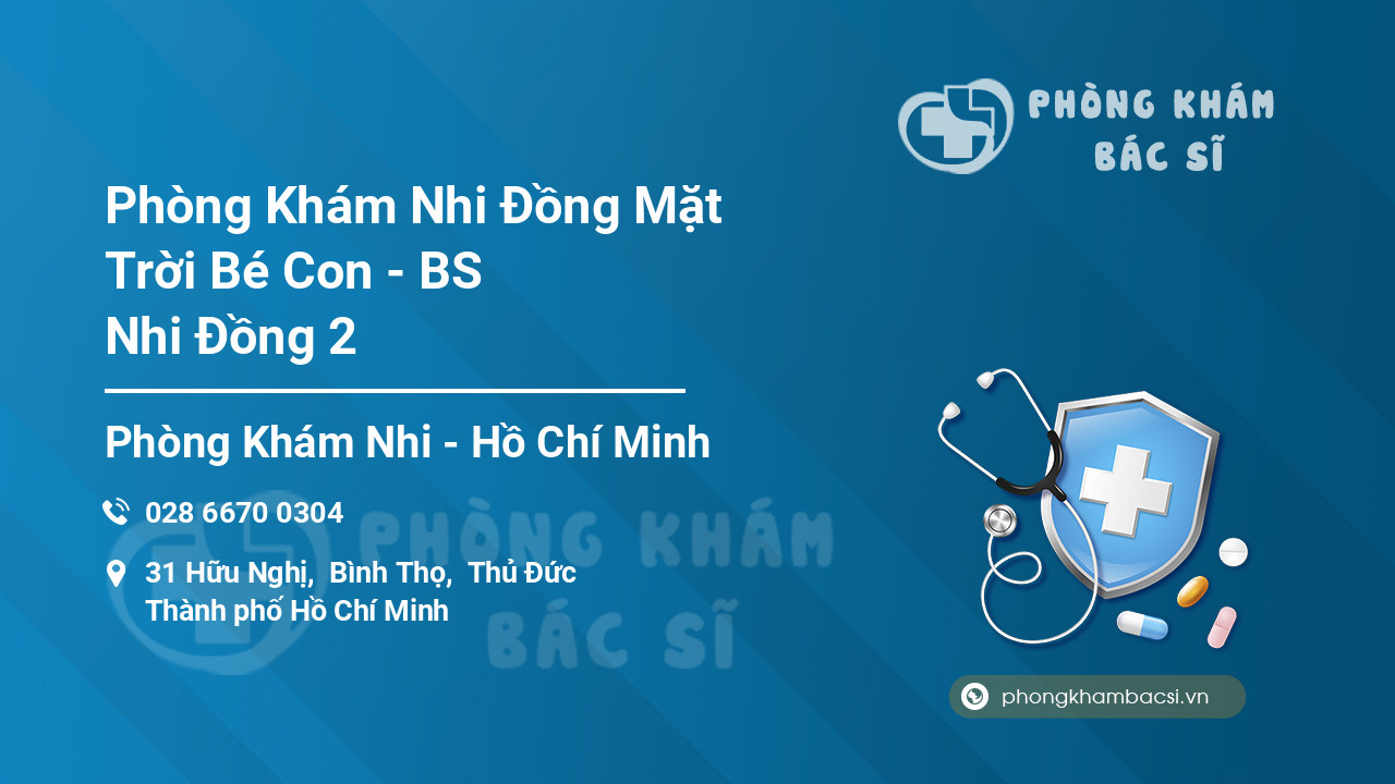 Phòng Khám Nhi Đồng Mặt Trời Bé Con - BS Nhi Đồng 2