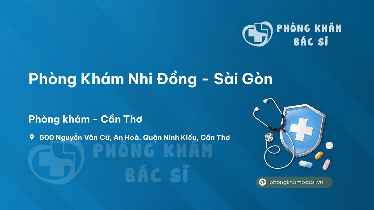 Phòng Khám Nhi Đồng - Sài Gòn, Ninh Kiều, Cần Thơ