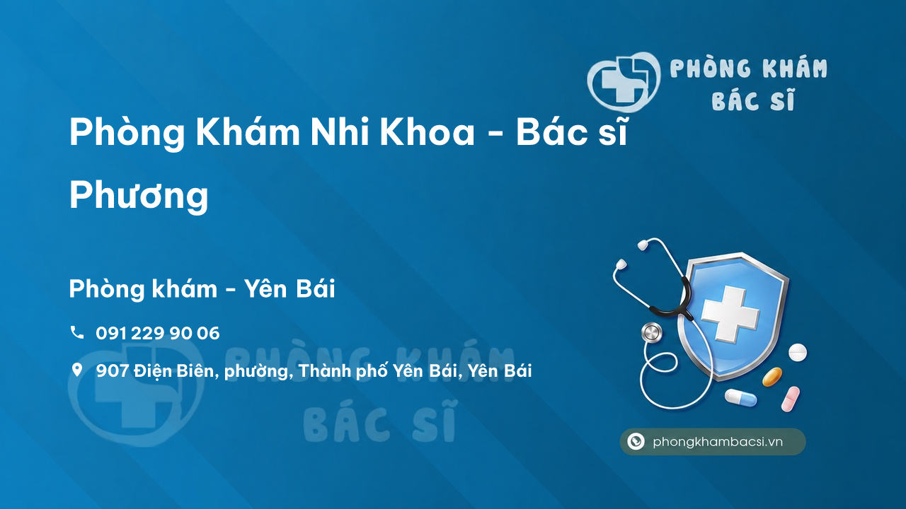 Phòng Khám Nhi Khoa - Bs Nguyễn Thị Hồng Nhị