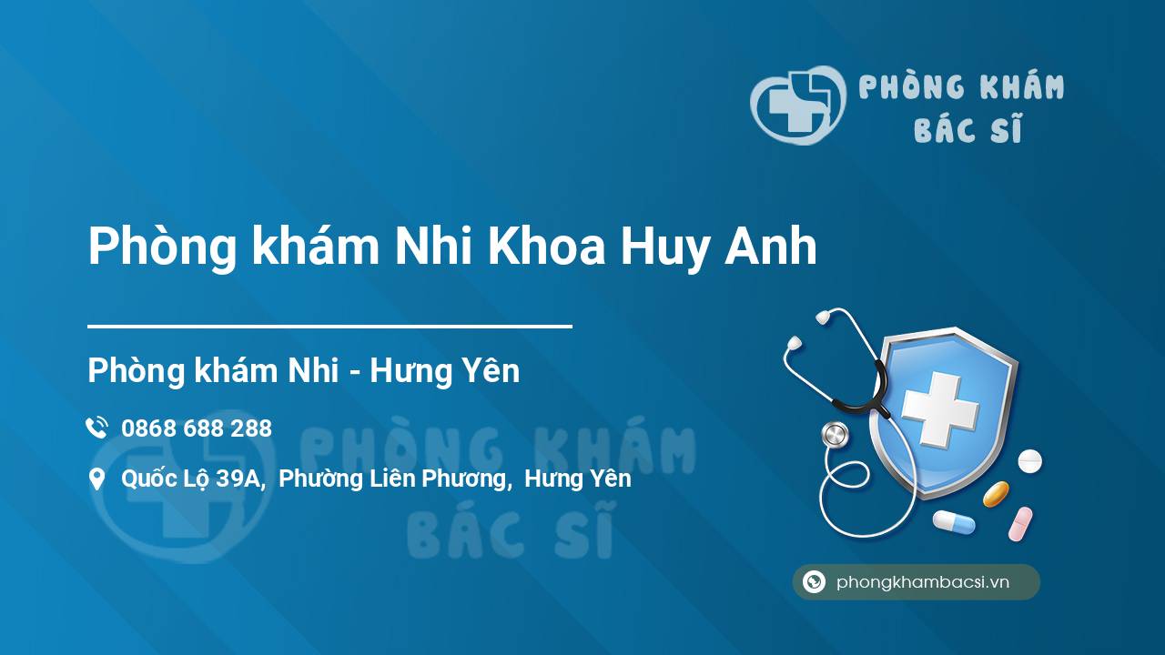 Phòng khám Nhi Khoa Huy Anh