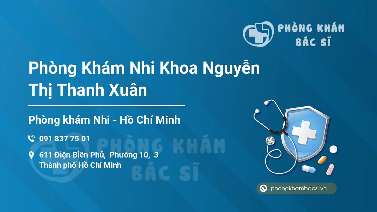 Phòng Khám Nhi Khoa Nguyễn Thị Thanh Xuân