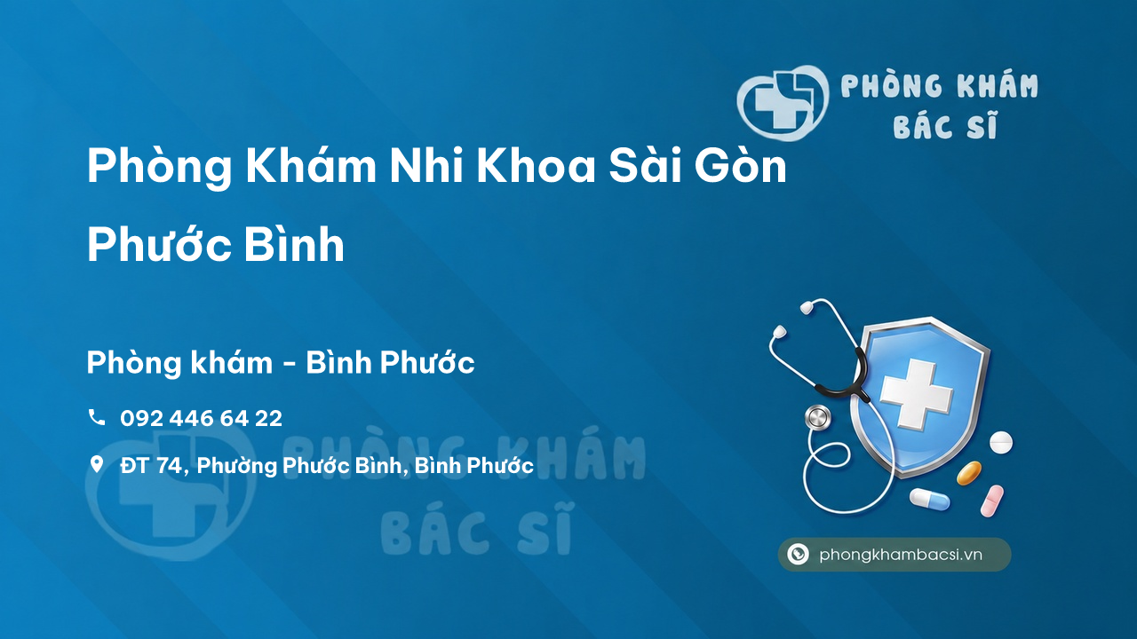 Phòng Khám Nhi Khoa Sài Gòn Phước Bình, Bình Phước