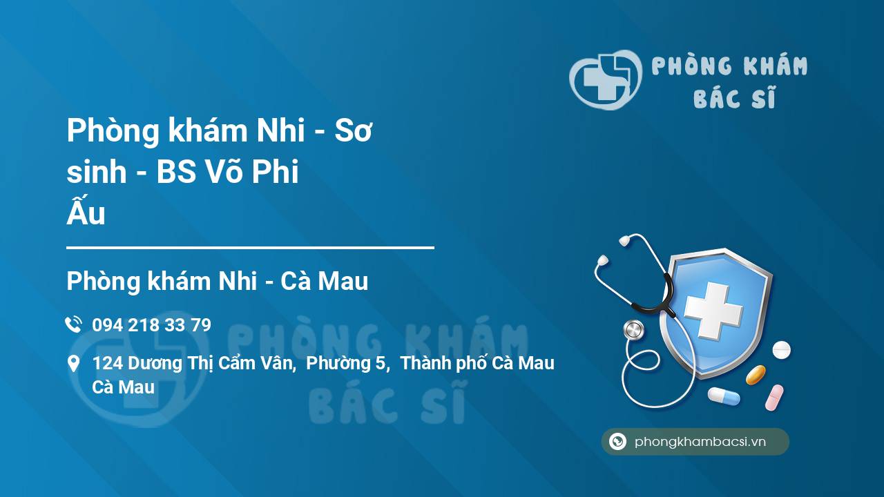 Phòng khám Nhi - Sơ sinh - BS Võ Phi Ấu
