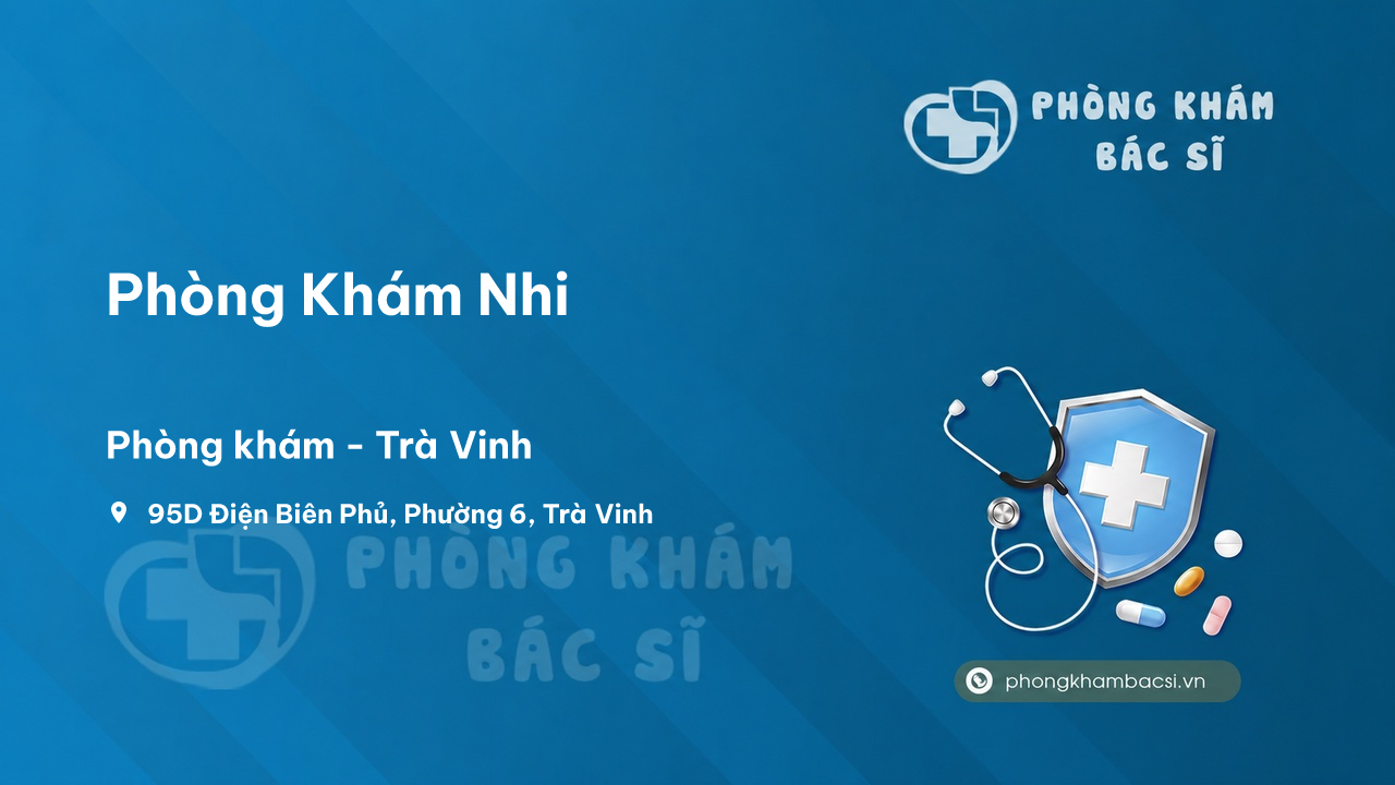 Review Phòng Khám Nhi, Trà Vinh có uy tín không?