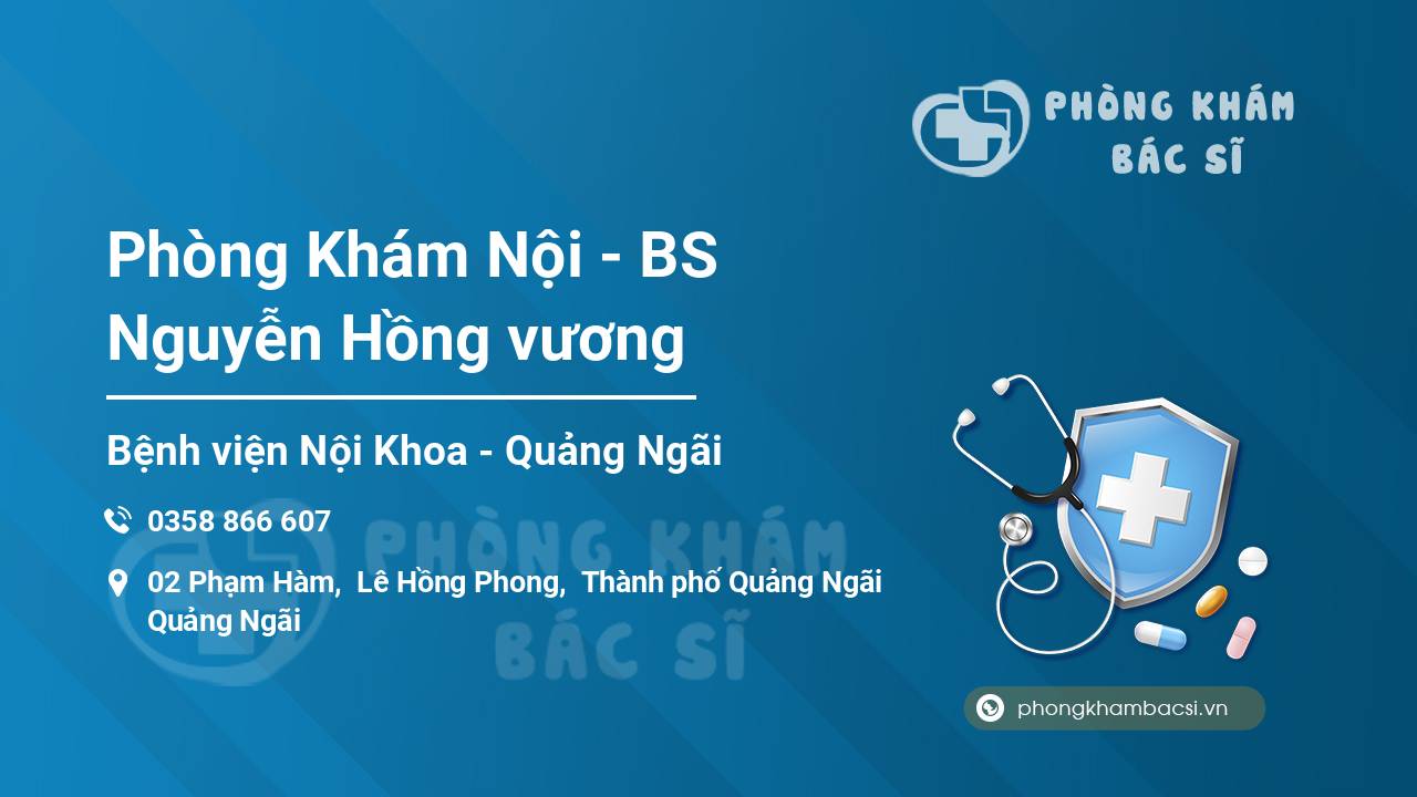 Phòng Khám Nội - BS Nguyễn Hồng vương
