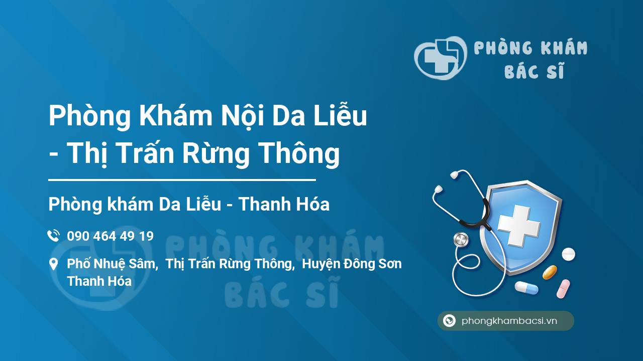 Phòng Khám Nội Da Liễu - Thị Trấn Rừng Thông