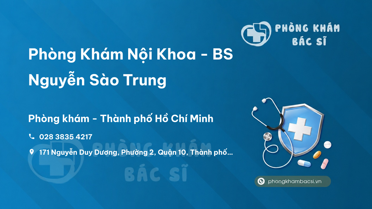 Phòng Khám Nội Khoa - BS Nguyễn Sào Trung, Quận 10, Hồ Chí Minh