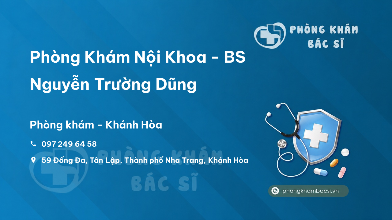 Phòng Khám Nội Khoa - BS Nguyễn Trường Dũng, Nha Trang