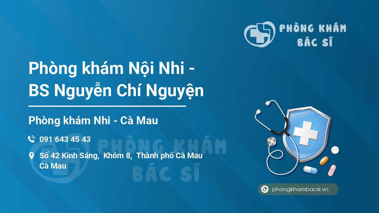 Phòng khám Nội Nhi - BS Nguyễn Chí Nguyện