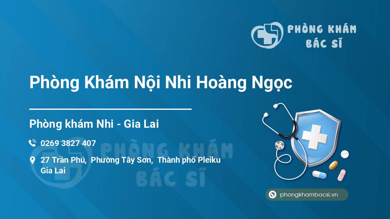 Phòng Khám Nội Nhi Hoàng Ngọc