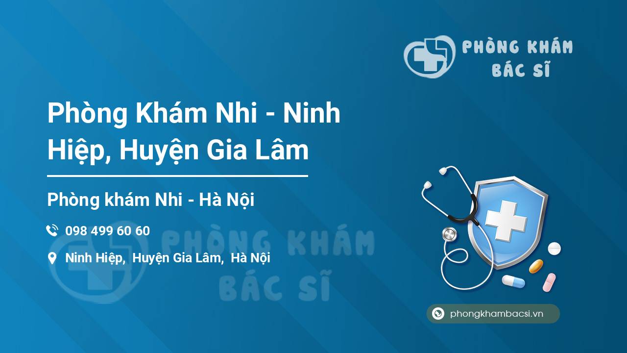 Phòng Khám Nhi - Ninh Hiệp, Huyện Gia Lâm