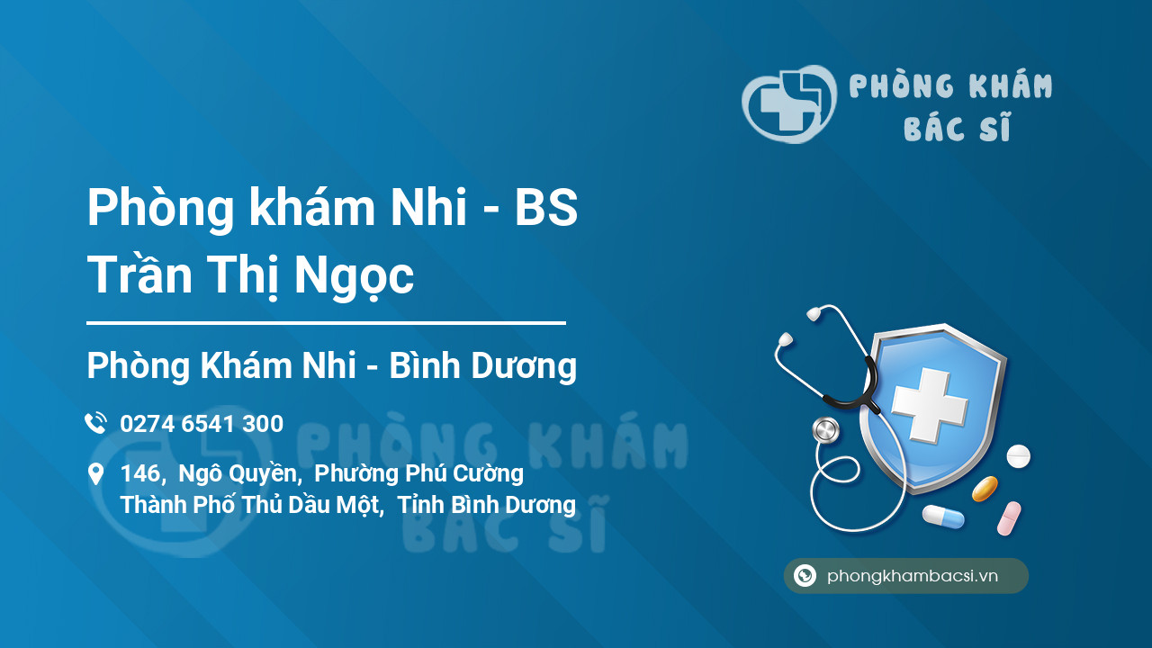 Phòng khám Nhi - BS Trần Thị Ngọc