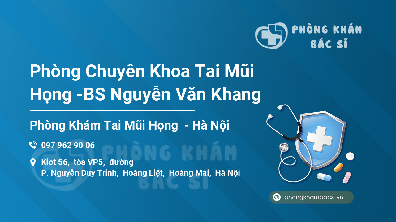 Phòng Chuyên Khoa Tai Mũi Họng -BS Nguyễn Văn Khang