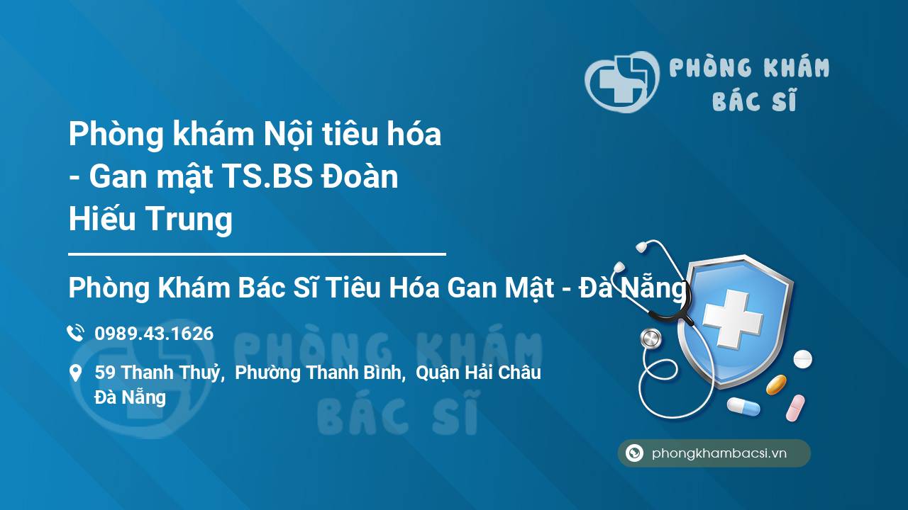 Phòng khám Nội tiêu hóa - Gan mật TS.BS Đoàn Hiếu Trung
