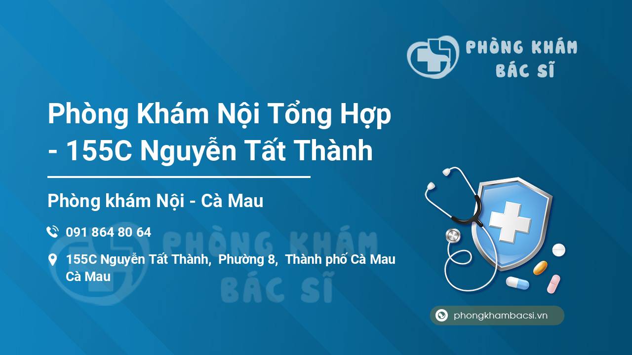 [Review] Phòng Khám Nội Tổng Hợp – 155C Nguyễn Tất Thành, Thành phố Cà Mau