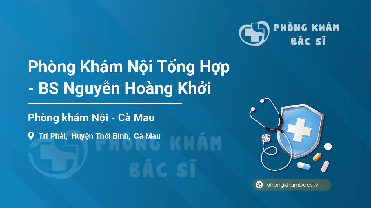 Phòng Khám Nội Tổng Hợp - BS Nguyễn Hoàng Khởi