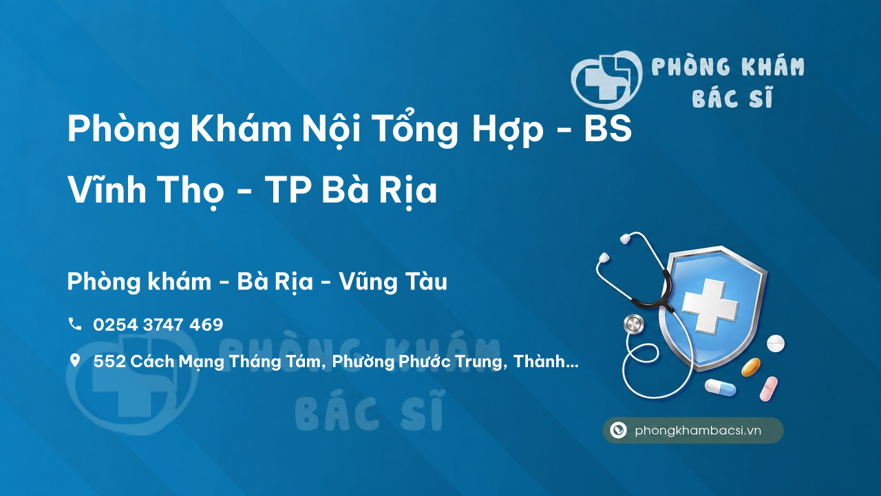 Phòng Khám Nội Tổng Hợp - BS Vĩnh Thọ - TP Bà Rịa