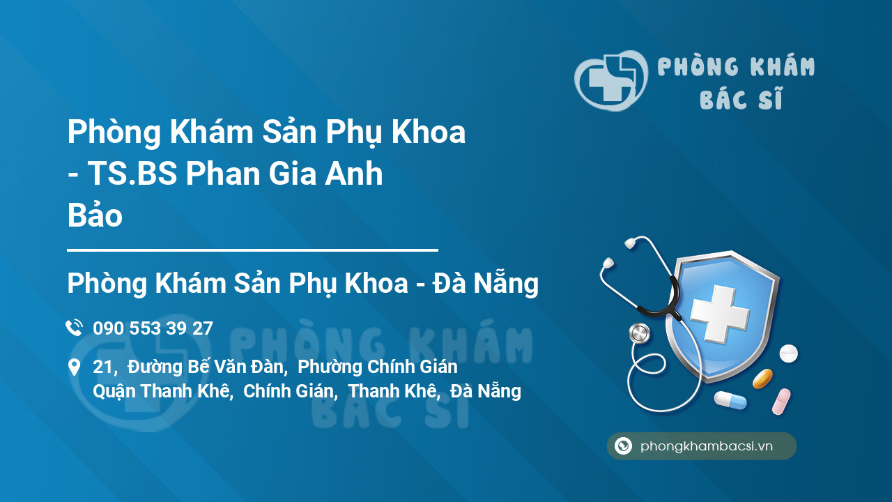 Phòng Khám Sản Phụ Khoa - TS.BS Phan Gia Anh Bảo