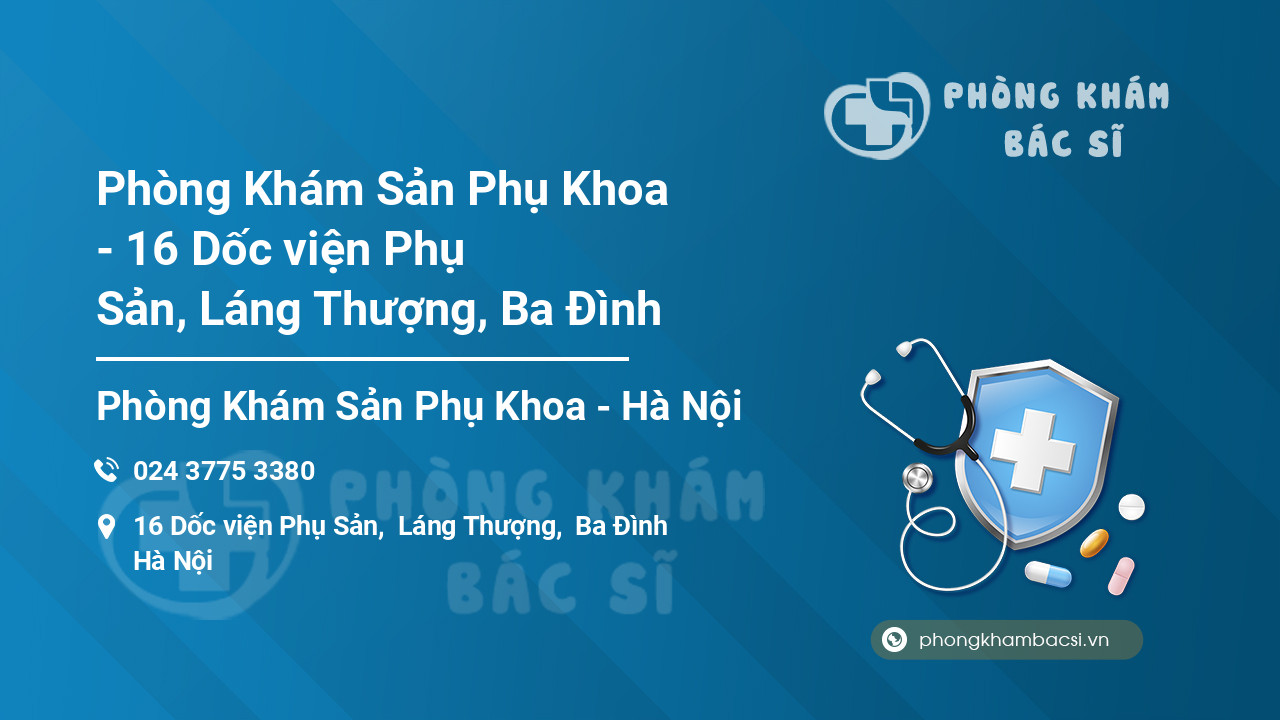 Phòng Khám Sản Phụ Khoa - 16 Dốc viện Phụ Sản, Láng Thượng, Ba Đình