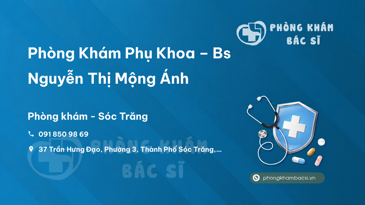 Phòng Khám Phụ Khoa – Bs Nguyễn Thị Mộng Ánh, Sóc Trăng
